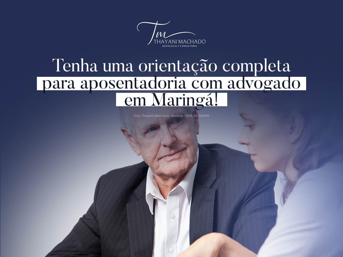 Tenha uma Orientação Completa para Aposentadoria com Advogado em Londrina!