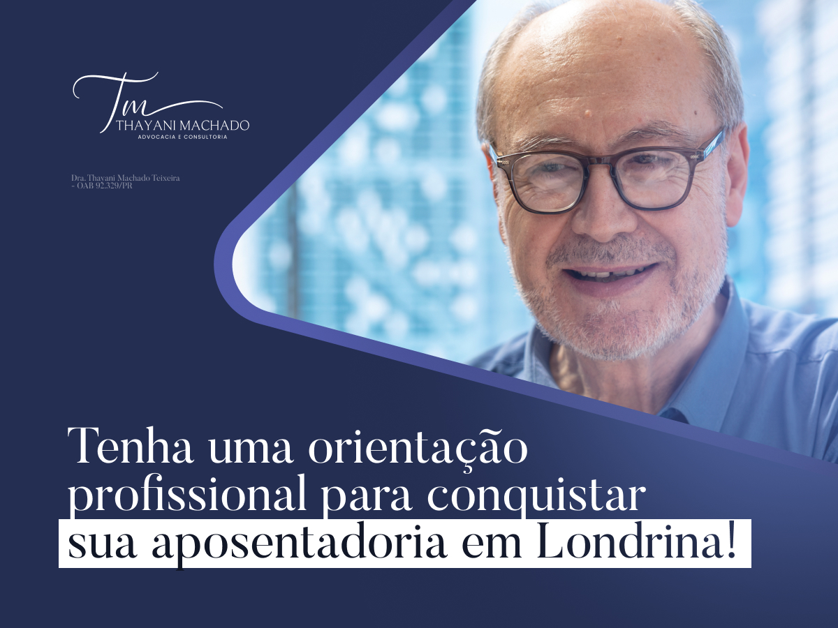 Tenha um Orientação Profissional para Conquistar sua Aposentadoria em Londrina!