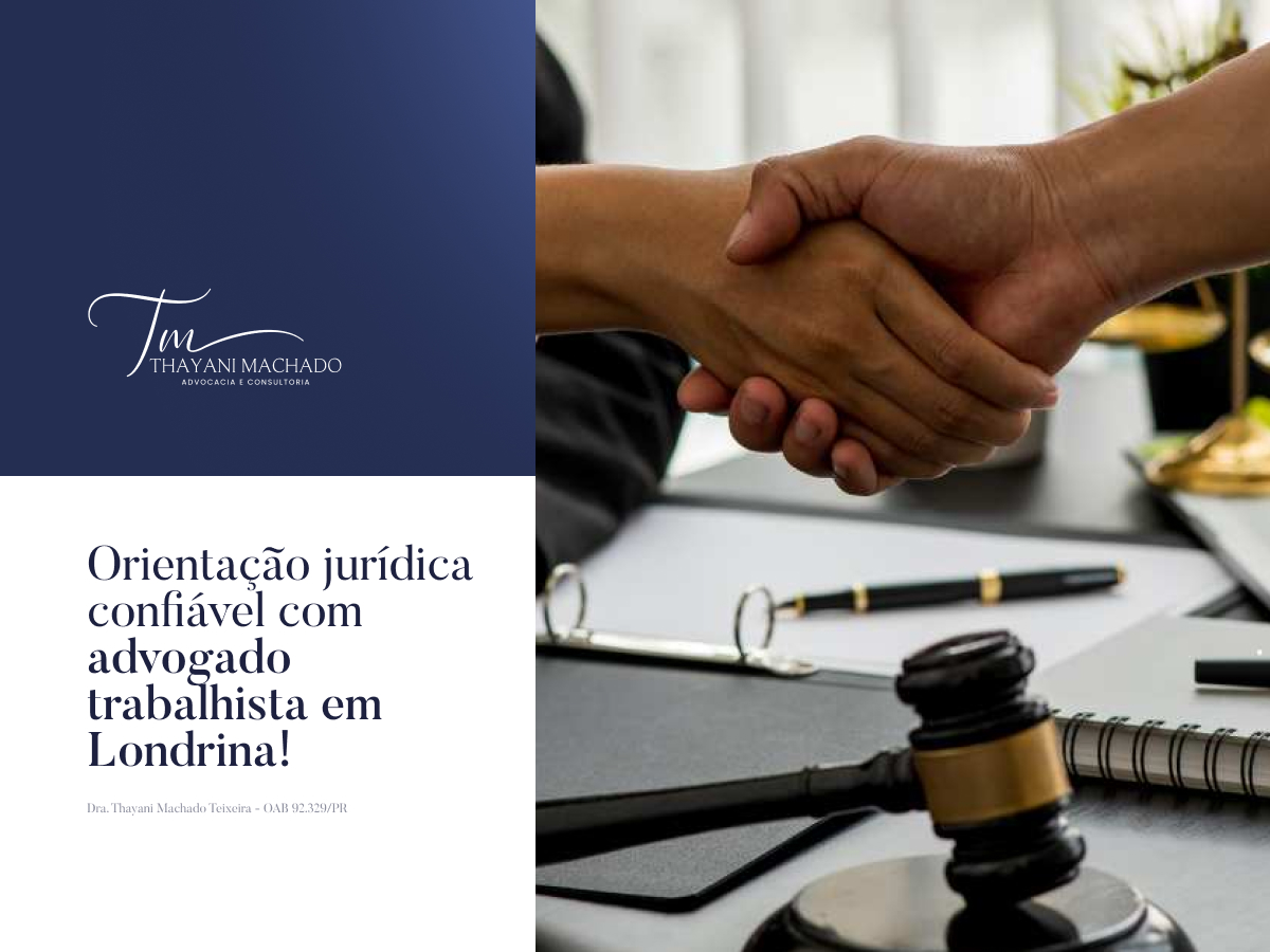 Orientação Jurídica Confiável com Advogado Trabalhista em Londrina!