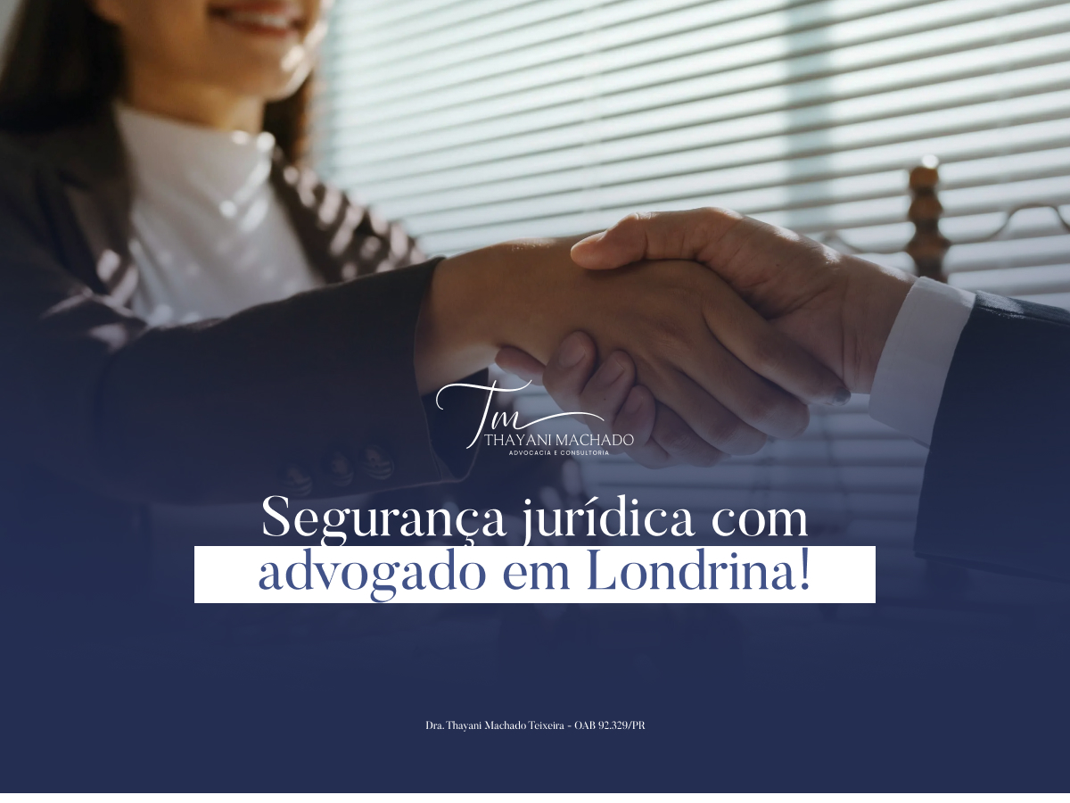 Segurança Jurídica com Advogado em Londrina!